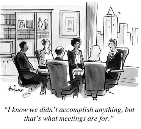 Far side cartoons funny cartoons new yorker cartoons learn english words bird boxes tear a cartoon the new yorker fashion quotes. Worthless Meetings | Funny cartoons, New yorker cartoons ...