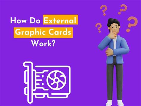 How Do External Graphic Cards Work And Why Are They Important