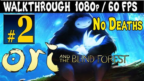 Page 3 of the full game walkthrough for ori and the blind forest: ORI And The Blind Forest Walkthrough - Part 2 Hollow Grove ...