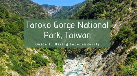 Hiking Taroko Gorge National Park Independently From Hualien Taiwan