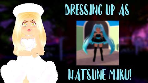 Trying To Dress Up As Hatsune Miku Royale High Youtube