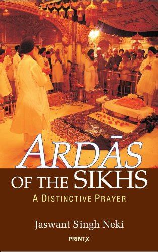 Ardas Of The Sikhs A Distinctive Prayer ~ Book Review Sikhnet