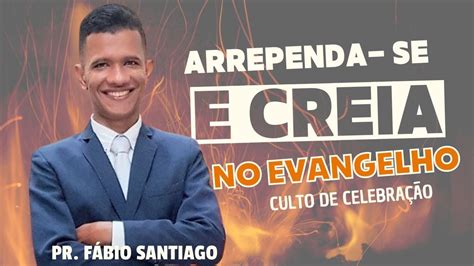 Arrependa-se E Creiam No Evangelho