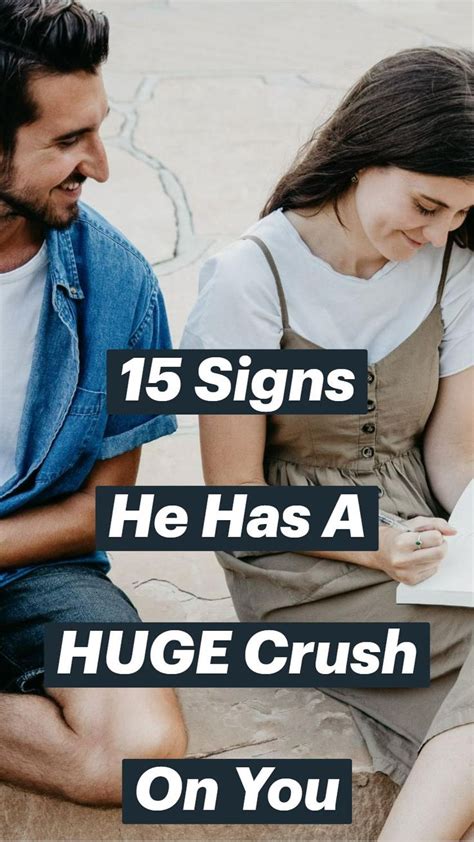 15 Signs He Has A Huge Crush On You Pinterest
