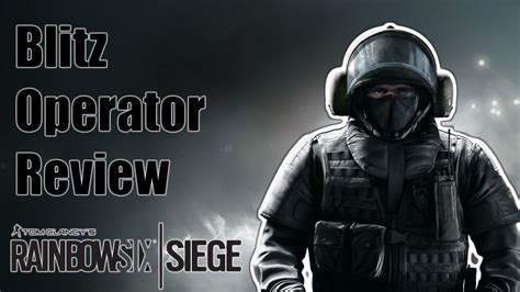Rainbow Six Siege Blitz Operator Review Master Of The Breach And