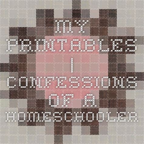 My Printables Confessions Of A Homeschooler Free Blog Confessions