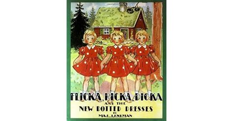 Flicka Ricka Dicka And The New Dotted Dresses By Maj Lindman