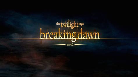 Breaking Dawn Part 2 Wallpapers Twilight Series Wallpaper 31332242