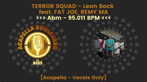 Terror Squad Lean Back Ft Fat Joe Remy Ma [acapella Vocals Only] [95 011 Bpm Abm] By