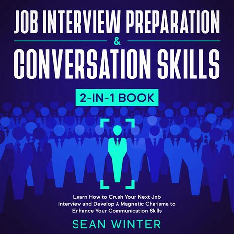 Job Interview Preparation And Conversation Skills 2 In 1 Book Learn How