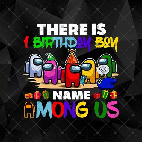 Among Us Png Among Us Birthday Png There Is 1 Birthday Boy Etsy