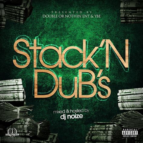 [mixtape] Dub N Stackz Stack N Dub S Hosted By Dj Noize Mixtape Hosting And Promotion Hip