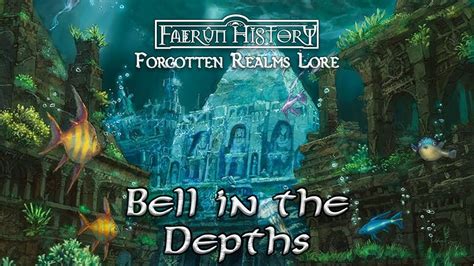 The Bell In The Depths Forgotten Realms Lore Youtube