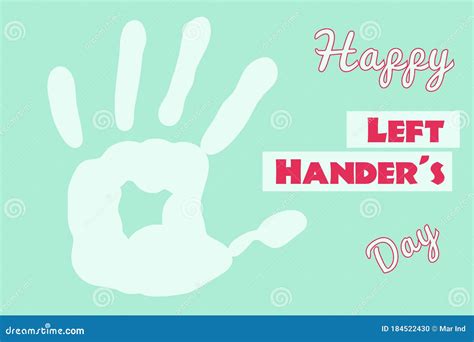 Left Handers International Day Stock Vector Illustration Of Handprint