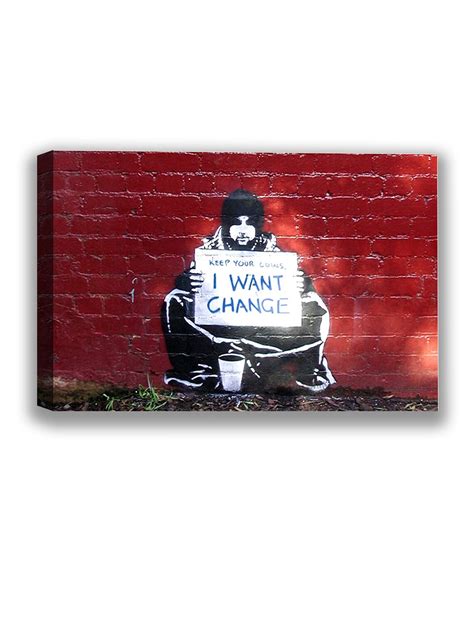 Banksy Canvas Wall Art Keep Your Coins I Want Change Beggar Etsy
