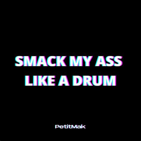 Smack My Ass Like A Drum Song And Lyrics By Petitmak Spotify