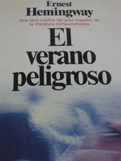 El Verano Peligroso By Ernest Hemingway Buen Estado Rustica 1986 1