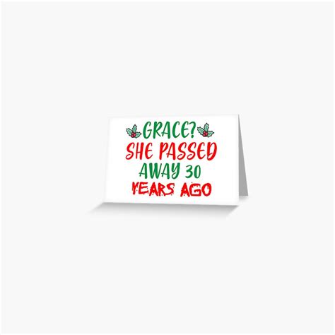 Grace She Passed Away 30 Years Ago Greeting Card For Sale By Coolbutfunny Redbubble