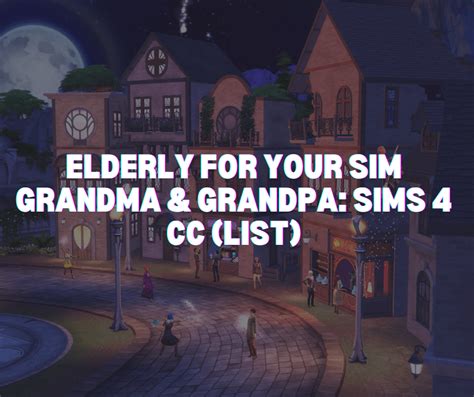 Sims 4 Elderly Cc