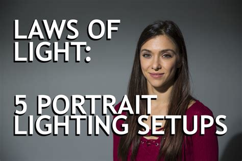 The 5 Portrait Lighting Setups Every Photographer Should Know