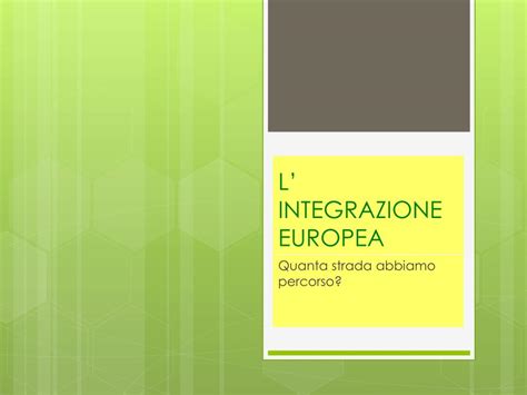 Ppt L Integrazione Europea Powerpoint Presentation Free Download