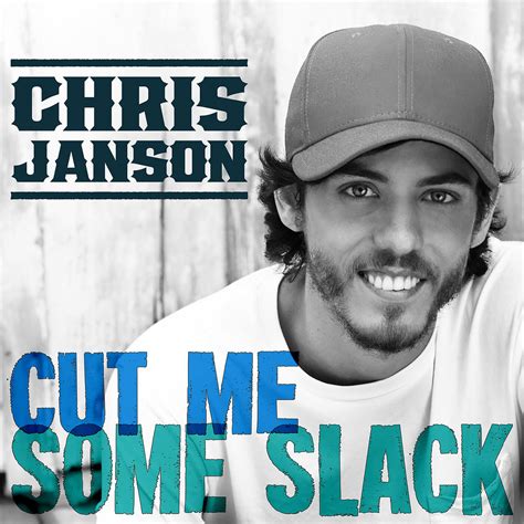 Chris Janson Cut Me Some Slack Iheartradio