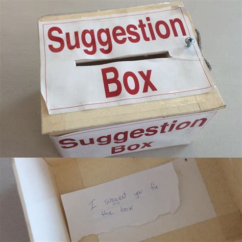 The Suggestion Box At Work Fell Off The Wall Where It Normally Sits Nobody Ever Suggests