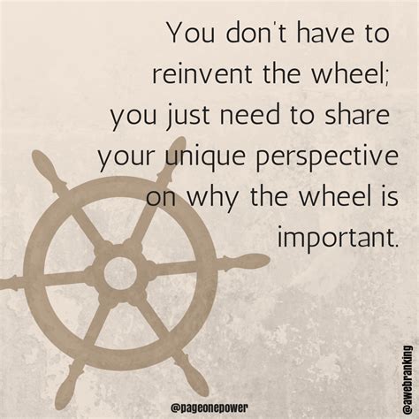 Quote You Dont Have To Reinvent The Wheel You Just Need To Share
