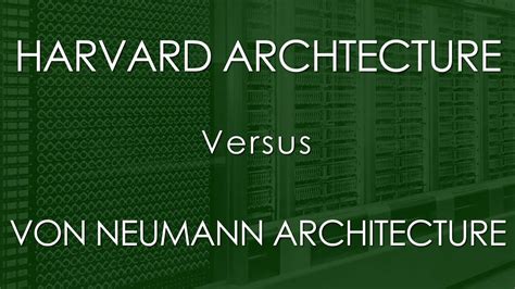 Harvard Architecture Versus Von Neumann Architecture Youtube