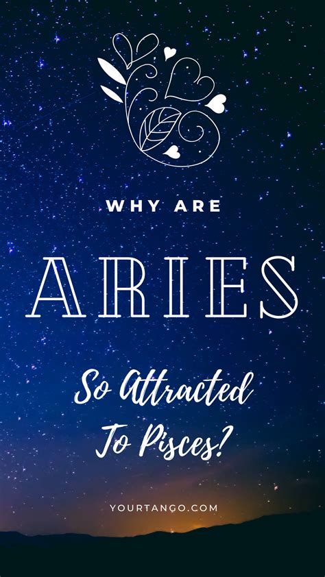 Why Are Aries So Attracted To Pisces In 2021 Pisces Aries Compatibility Pisces Love Pisces