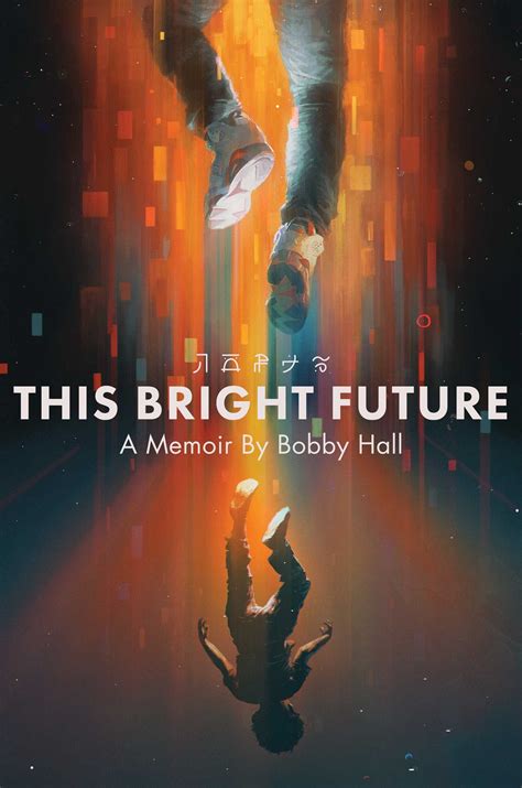 Pdf Read This Bright Future By Bobby Hall Online Full Pages Twitter