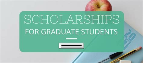 Best Scholarships For Graduate Students 2019 2022 2023