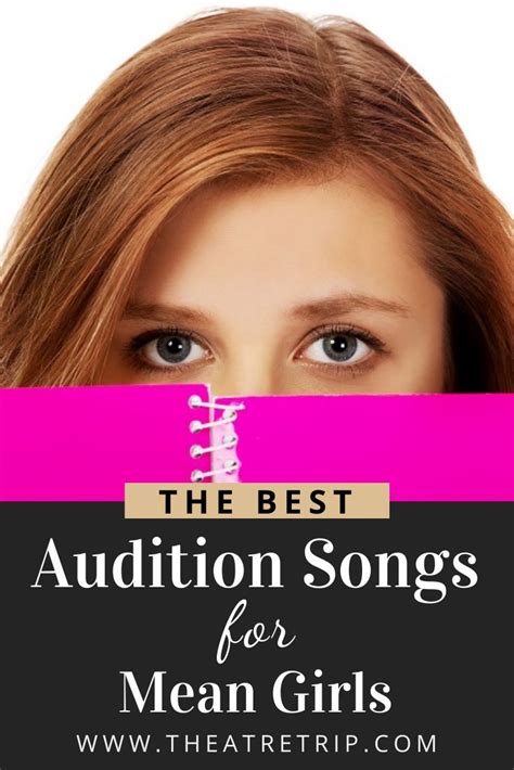 The Best Audition Songs For Mean Girls Theatre Trip Audition Songs