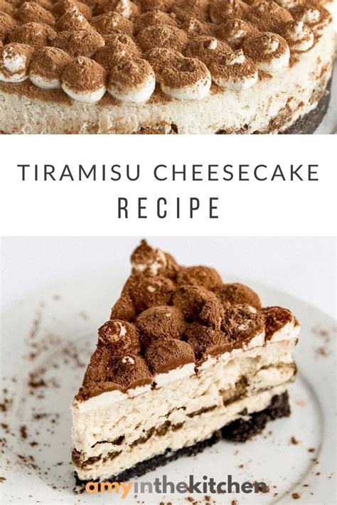 The Best Tiramisu Cheesecake Recipe Amy In The Kitchen