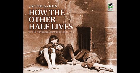 How The Other Half Lives By Jacob Riis On Ibooks
