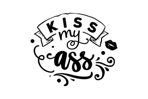 kiss my ass graphic by creative divine · creative fabrica