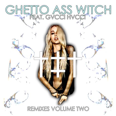 ghetto ass witch remixes volume two ritualz