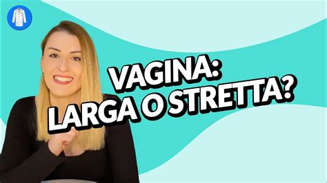 Vagina Larga O Stretta YouTube