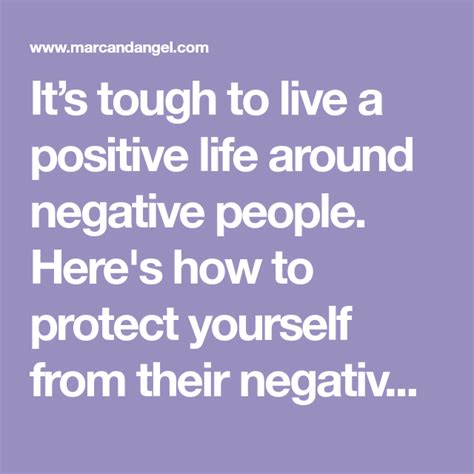 Its Tough To Live A Positive Life Around Negative People Heres How