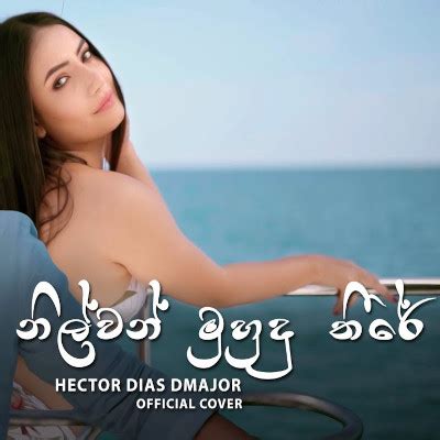 Eka sarayak amathanna chipmunks version lavanabhishek oshan creations by : Nilwan Muhudu Theere (Remake) - Hector Dias Mp3 Download - New Sinhala Song