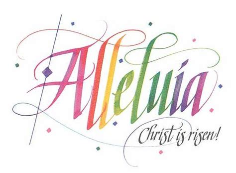 Alleluia Alleluia He Is Risen Indeed Alleluia