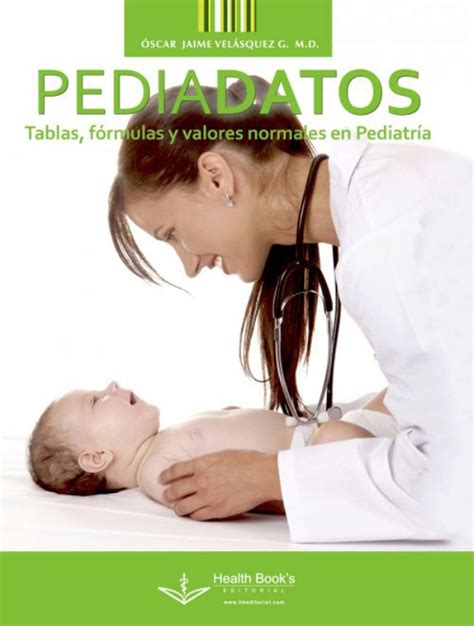 Pediadatos Tablas Fórmulas Y Valores Normales En Pediatría En Laleo