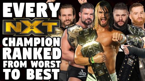 Every Nxt Champion Ranked From Worst To Best Youtube