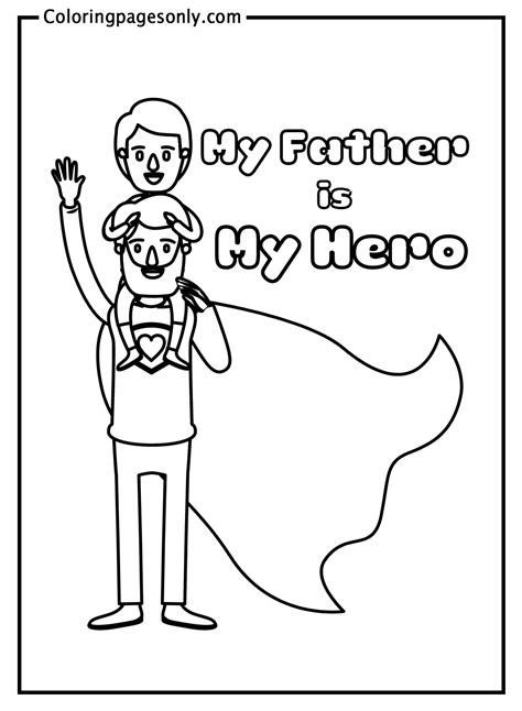 My Father Is My Hero Coloring Page Free Printable Coloring Pages