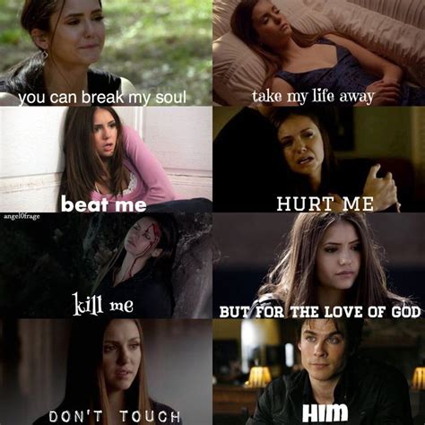 Sleek white skin under, a bosum so bust. Best Don't touch HIM Best Quotes Love | Vampire diaries quotes, Tvd quotes