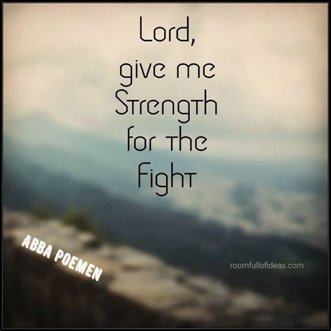 Lord Give Me Strength Quotes Inspiration