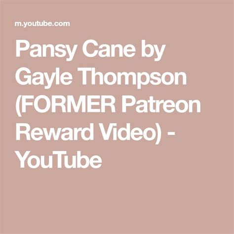 Pansy Cane By Gayle Thompson Former Patreon Reward Video Youtube