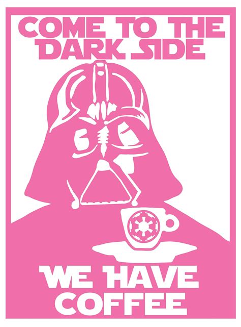 Darth Vader Come To The Dark Side We Have Coffee Vinyl Etsy