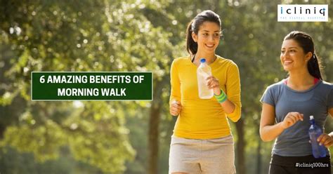 6 Amazing Benefits Of Morning Walk Health Tips Icliniq