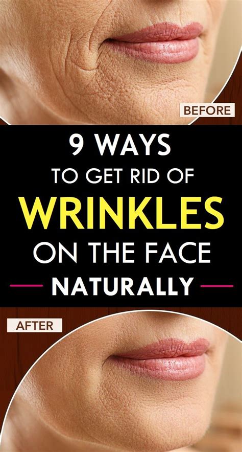 9 Ways To Get Rid Of Wrinkles On The Face Naturally Wrinkles How To Get Rid Of Acne Face